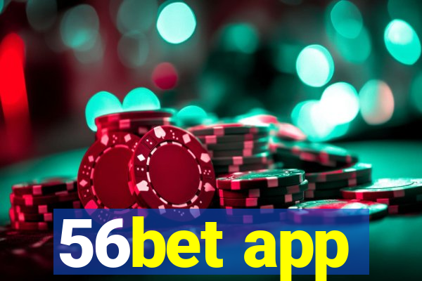 56bet app